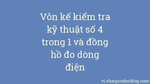 Vôn kế kiểm tra kỹ thuật số 4 trong 1 và đồng hồ đo dòng điện - Thumbnail