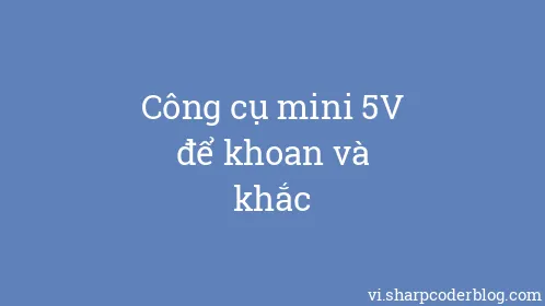 Công cụ mini 5V để khoan và khắc - Thumbnail