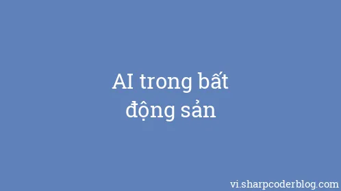AI trong bất động sản - Thumbnail
