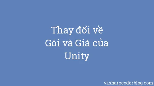Thay đổi về Gói và Giá của Unity - Thumbnail