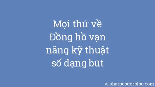Mọi thứ về Đồng hồ vạn năng kỹ thuật số dạng bút - Thumbnail
