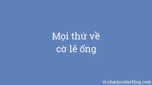 Mọi thứ về cờ lê ống - Thumbnail