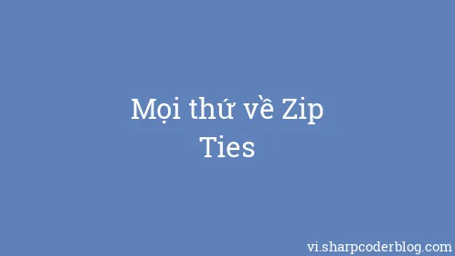 Mọi thứ về Zip Ties - Thumbnail