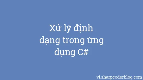 Xử lý định dạng trong ứng dụng C# - Thumbnail
