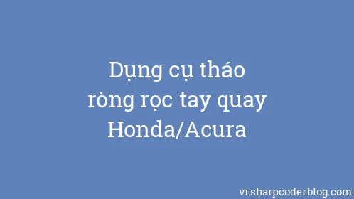 Dụng cụ tháo ròng rọc tay quay Honda/Acura - Thumbnail