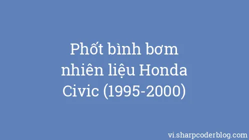 Phốt bình bơm nhiên liệu Honda Civic (1995-2000) - Thumbnail