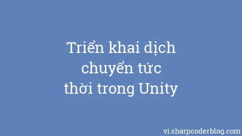 Triển khai dịch chuyển tức thời trong Unity - Thumbnail