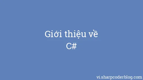 Giới thiệu về C# - Thumbnail