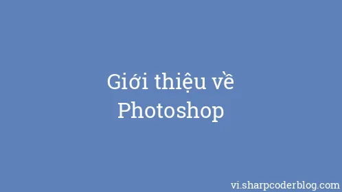 Giới thiệu về Photoshop - Thumbnail