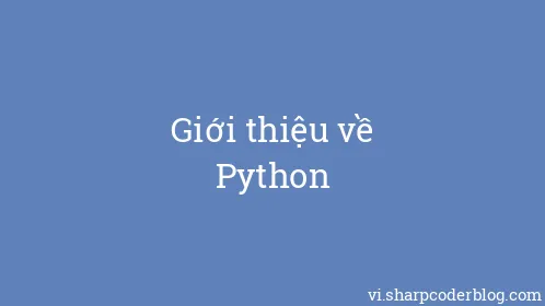 Giới thiệu về Python - Thumbnail