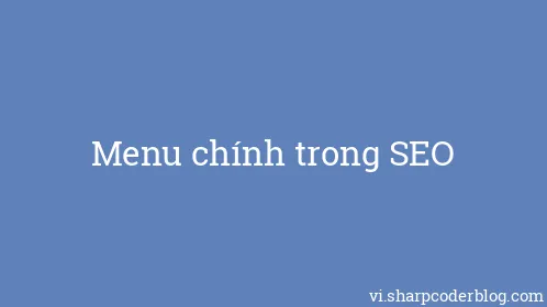 Menu chính trong SEO - Thumbnail