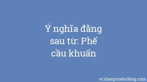 Ý nghĩa đằng sau từ: Phế cầu khuẩn - Thumbnail