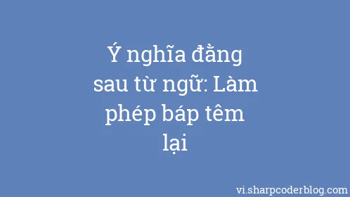 Ý nghĩa đằng sau từ ngữ: Làm phép báp têm lại - Thumbnail