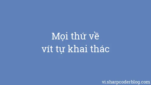Mọi thứ về vít tự khai thác - Thumbnail