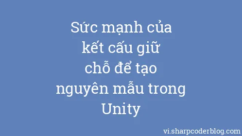 Sức mạnh của kết cấu giữ chỗ để tạo nguyên mẫu trong Unity - Thumbnail