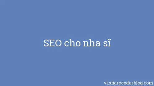 SEO cho nha sĩ - Thumbnail