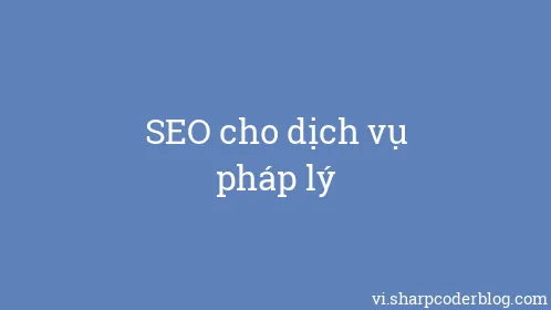 SEO cho dịch vụ pháp lý - Thumbnail