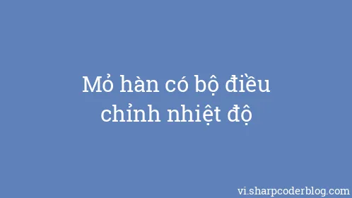 Mỏ hàn có bộ điều chỉnh nhiệt độ - Thumbnail