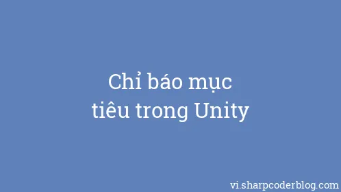 Chỉ báo mục tiêu trong Unity - Thumbnail